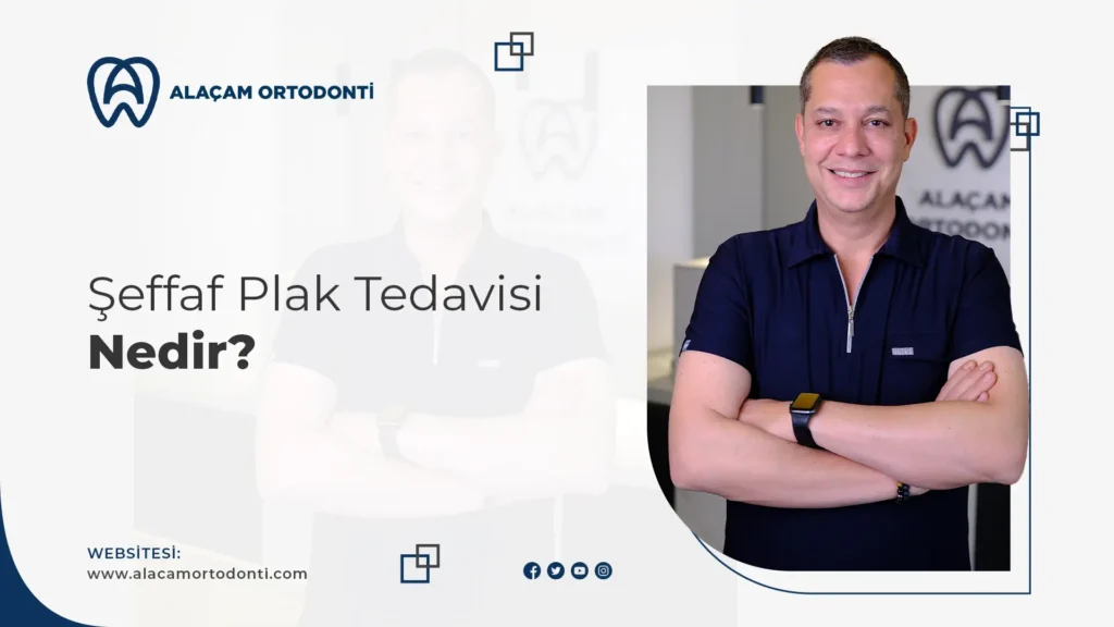 Ankara Şeffaf Plak Tedavisi