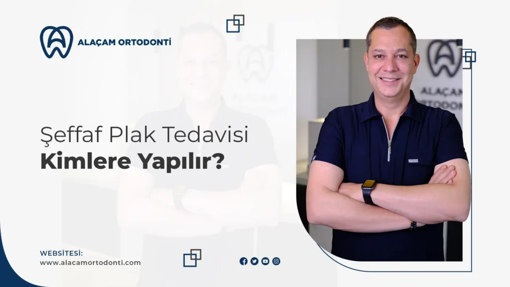 Şeffaf Plak Tedavisi Kimlere Yapılır?
